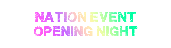 1126691436_NationeventOpeningNight.png.6d9ddbebc713d1ce8774a16f8c3562f2.png